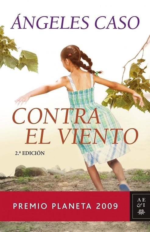 CONTRA EL VIENTO (PREMIO PLANTEA 2009) | 9788408089230 | CASO, ANGELES | Librería Castillón - Comprar libros online Aragón, Barbastro