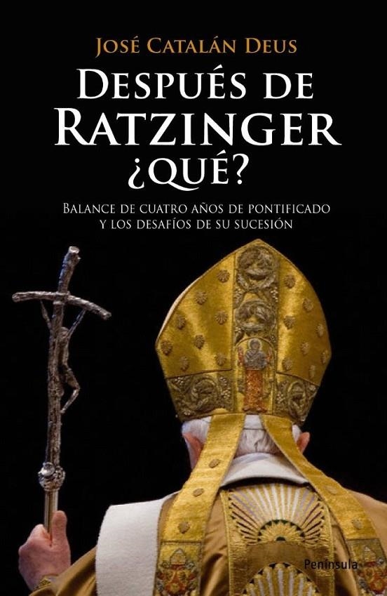 DESPUES DE RATZINGER ¿QUE? | 9788483078716 | CATALAN DEUS, JOSE | Librería Castillón - Comprar libros online Aragón, Barbastro