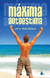 MAXIMA AUTOESTIMA | 9788478086375 | MINCHINTON, JERRY | Librería Castillón - Comprar libros online Aragón, Barbastro