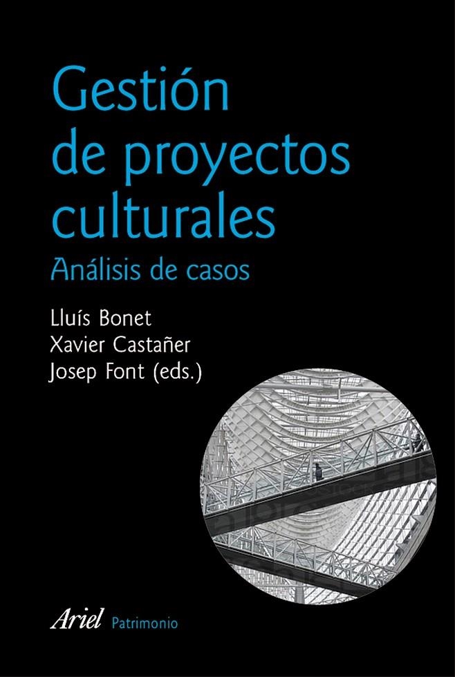 GESTION DE PROYECTOS CULTURALES | 9788434428911 | BONET, LLUIS Y OTROS | Librería Castillón - Comprar libros online Aragón, Barbastro