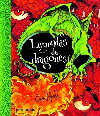 LEYENDAS DE DRAGONES | 9788408086581 | MOULD, CHRIS | Librería Castillón - Comprar libros online Aragón, Barbastro