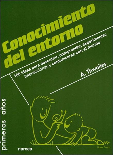 CONOCIMIENTO DEL ENTORNO | 9788427716025 | THWAITES, ALAN | Librería Castillón - Comprar libros online Aragón, Barbastro