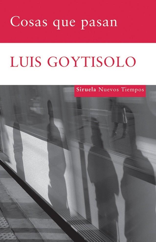 COSAS QUE PASAN | 9788498413229 | GOYTISOLO, LUIS | Librería Castillón - Comprar libros online Aragón, Barbastro