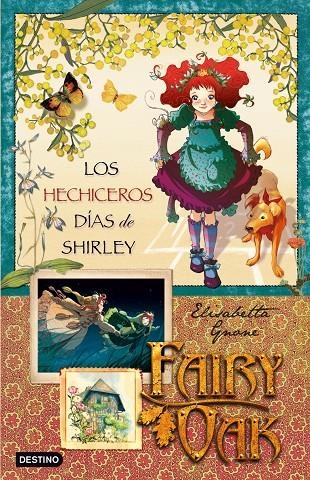 HECHICEROS DIAS DE SHIRLEY, LOS - FAIRY OAK 5 (2 DE LA 2ªSERIE) | 9788408087601 | GNONE, ELISABETTA | Librería Castillón - Comprar libros online Aragón, Barbastro