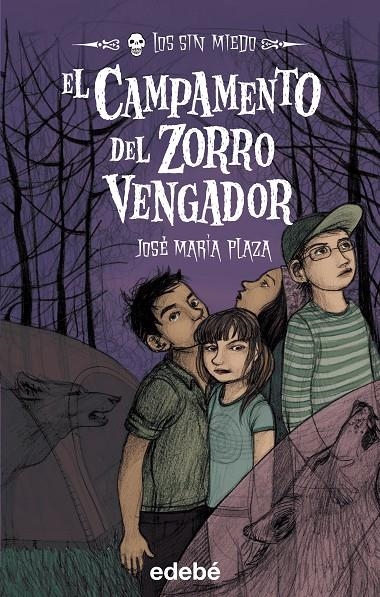 CAMPAMENTO DEL ZORRO VENGADOR, EL - SIN MIEDO | 9788423694204 | PLAZA PLAZA, JOSÉ MARÍA | Librería Castillón - Comprar libros online Aragón, Barbastro