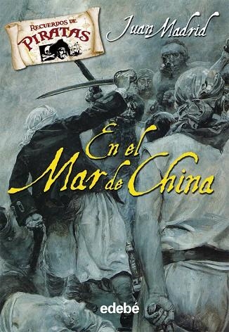 EN EL MAR DE CHINA - PIRATAS | 9788423694297 | MADRID, JUAN | Librería Castillón - Comprar libros online Aragón, Barbastro