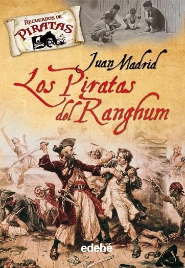 PIRATAS DEL RANGHUM, LOS - PIRATAS | 9788423694280 | MADRID, JUAN | Librería Castillón - Comprar libros online Aragón, Barbastro