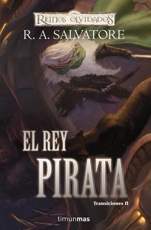 REY PIRATA, EL - REINOS OLVIDADOS TRANSICIONES 2 | 9788448037956 | SALVATORE, R.A. | Librería Castillón - Comprar libros online Aragón, Barbastro