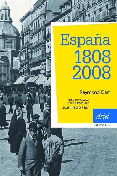 ESPAÑA 1808 2008 | 9788434434929 | CARR, RAYMOND; (ED. DE JUAN PABLO FUSI) | Librería Castillón - Comprar libros online Aragón, Barbastro