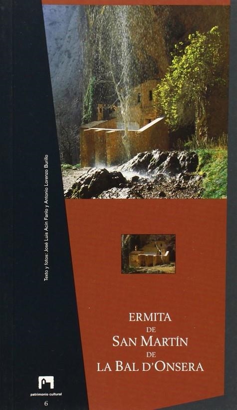 ERMITA DE SAN MARTIN DE LA BAL D'ONSERA | 9788483212943 | ACIN FANLO, JOSE LUIS; LORENZO BURILLO, ANTONIO | Librería Castillón - Comprar libros online Aragón, Barbastro