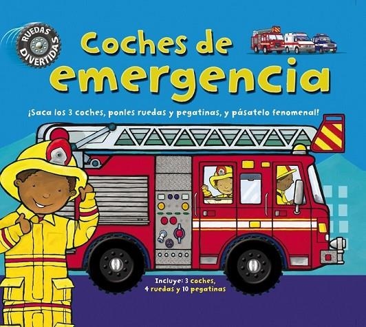 COCHES DE EMERGENCIA - RUEDAS DIVERTIDAS | 9788479424978 | WANG, MARGARET | Librería Castillón - Comprar libros online Aragón, Barbastro