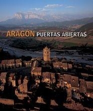 ARAGON PUERTAS ABIERTAS (español/inglés) | 9788497853170 | ACIN, JOSE LUIS, LLAMAZARES, JULIO Y OTROS | Librería Castillón - Comprar libros online Aragón, Barbastro