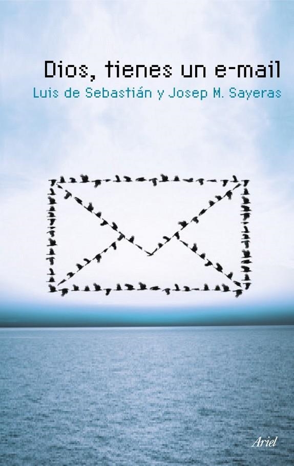 DIOS TIENES UN E MAIL | 9788434488328 | DE SEBASTIAN, LUIS; SAYERAS, JOSEP M. | Librería Castillón - Comprar libros online Aragón, Barbastro