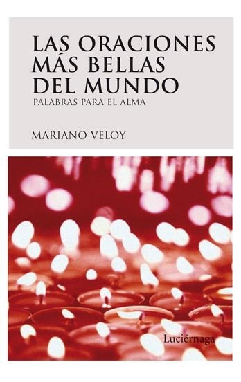 ORACIONES MAS BELLAS DEL MUNDO, LAS | 9788492545070 | VELOY, MARIANO | Librería Castillón - Comprar libros online Aragón, Barbastro