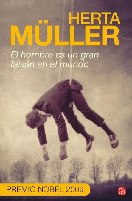 HOMBRE ES UN GRAN FAISAN EN EL MUNDO, EL - PDL | 9788466324700 | MULLER, HERTA | Librería Castillón - Comprar libros online Aragón, Barbastro