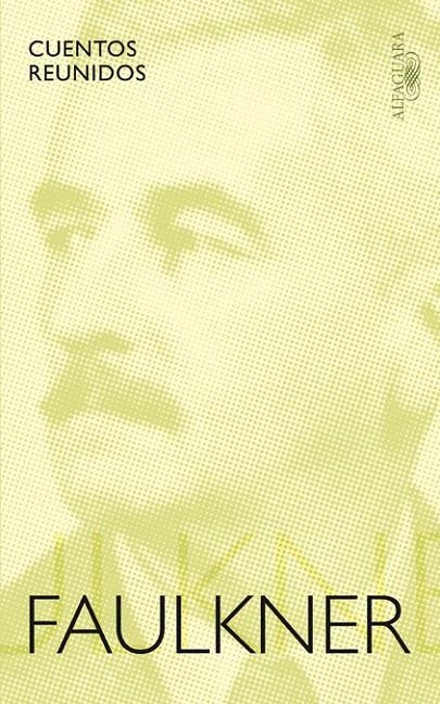 CUENTOS REUNIDOS (FAULKNER) | 9788420423579 | FAULKNER, WILLIAM | Librería Castillón - Comprar libros online Aragón, Barbastro