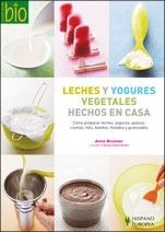 LECHES Y YOGURES VEGETALES HECHOS EN CASA | 9788425518751 | BRUNNER, ANNE | Librería Castillón - Comprar libros online Aragón, Barbastro