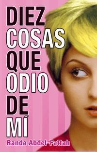 DIEZ COSAS QUE ODIO SOBRE MI | 9788424632267 | ABDEL FATTAH, RANDA | Librería Castillón - Comprar libros online Aragón, Barbastro