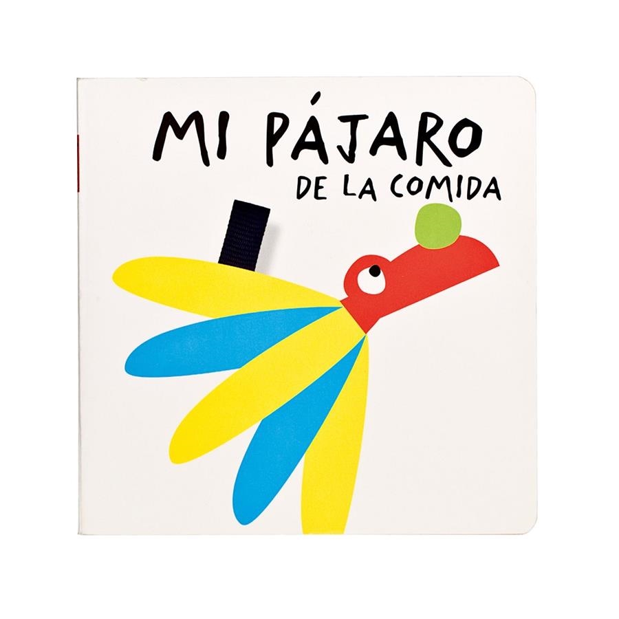 MI PAJARO DE LA COMIDA | 9788498254747 | PLA, IMMA; GANGES, MONTSE | Librería Castillón - Comprar libros online Aragón, Barbastro