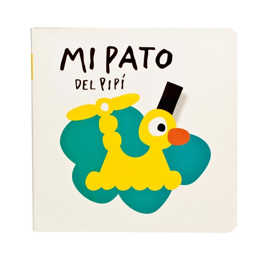 MI PATO DEL PIPI | 9788498254761 | PLA, IMMA; GANGES, MONTSE | Librería Castillón - Comprar libros online Aragón, Barbastro