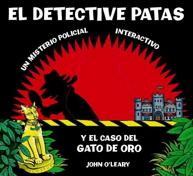 DETECTIVE PATAS Y EL CASO DEL GATO DE ORO, EL | 9788498254624 | O'LEARY | Librería Castillón - Comprar libros online Aragón, Barbastro