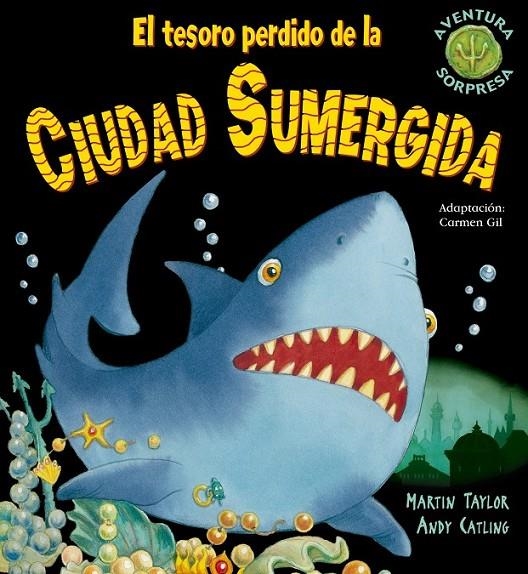 TESORO PERDIDO DE LA CIUDAD SUMERGIDA, EL | 9788498254693 | TAYLOR, MARTIN; CATLING, ANDU | Librería Castillón - Comprar libros online Aragón, Barbastro