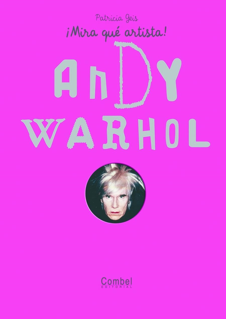 ANDY WARHOL (DESPLEGABLE) | 9788498254853 | GEIS, PATRICIA | Librería Castillón - Comprar libros online Aragón, Barbastro