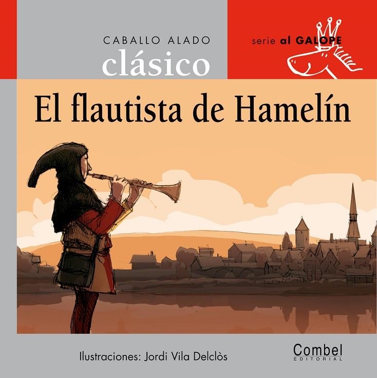 FLAUTISTA DE HAMELÍN, EL - GALOPE CLASICO (LETRA IMPRENTA) | 9788478648764 | VILA DELCLÒS, JORDI; ORIHUELA CALATAYUD, LUZ | Librería Castillón - Comprar libros online Aragón, Barbastro