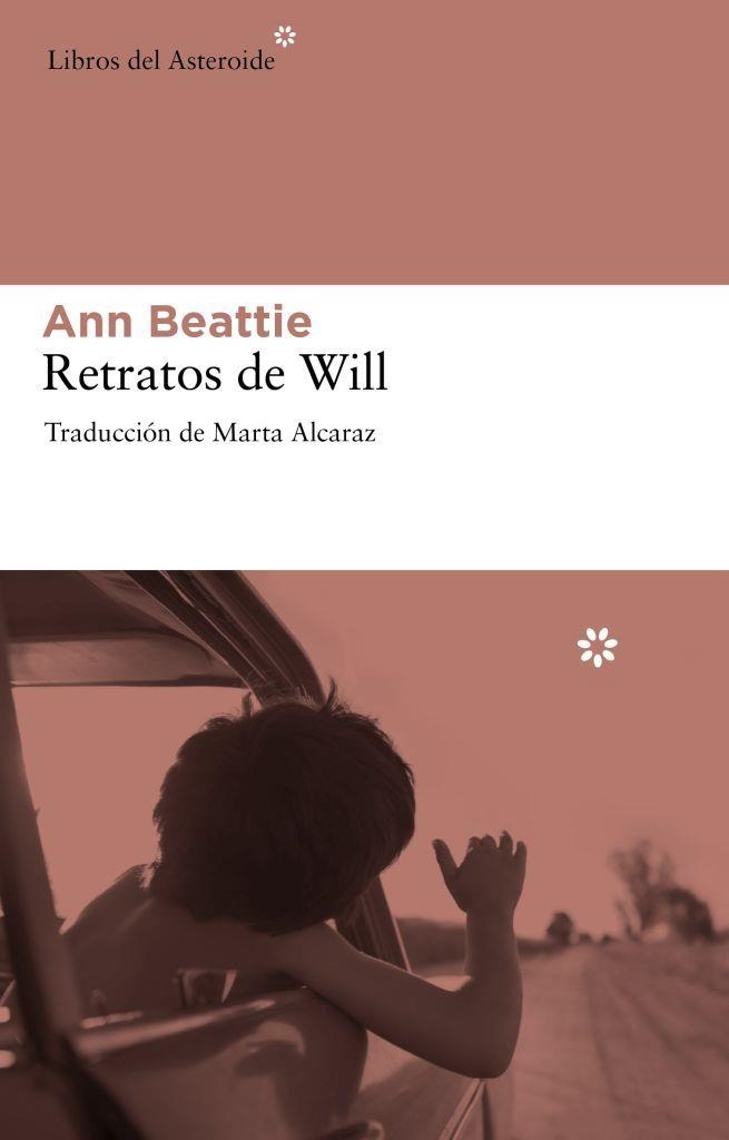 RETRATOS DE WILL | 9788492663095 | BEATTIE, ANN | Librería Castillón - Comprar libros online Aragón, Barbastro