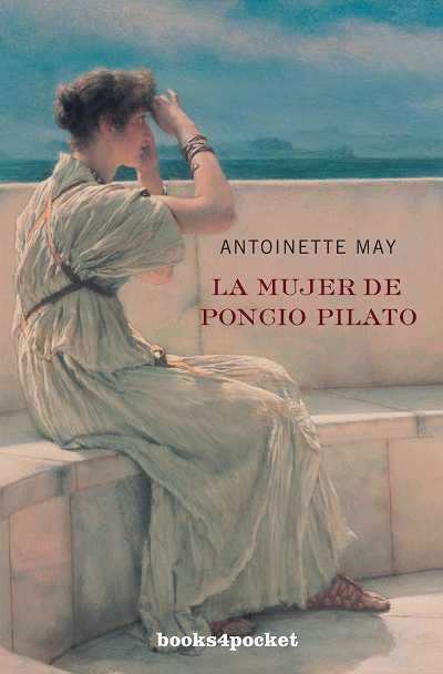 MUJER DE PONCIO PILATO, LA | 9788492516988 | MAY, ANTONIETTE | Librería Castillón - Comprar libros online Aragón, Barbastro