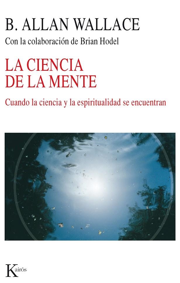 CIENCIA DE LA MENTE, LA | 9788472457164 | WALLACE, B. ALLAN | Librería Castillón - Comprar libros online Aragón, Barbastro