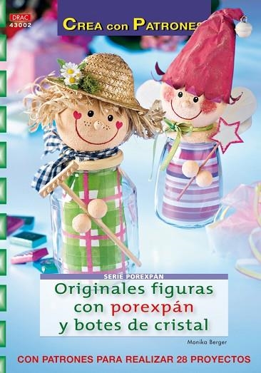 Serie Porexpán nº 2. ORIGINALES FIGURAS CON POREXPÁN Y BOTES DE CRISTAL | 9788498740844 | Berger, Monika | Librería Castillón - Comprar libros online Aragón, Barbastro