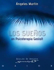 SUEÑOS EN PSICOTERAPIA GESTALT, LOS : TEORÍA Y PRÁCTICA | 9788433023629 | MARTÍN GONZÁLEZ, ANGELES | Librería Castillón - Comprar libros online Aragón, Barbastro