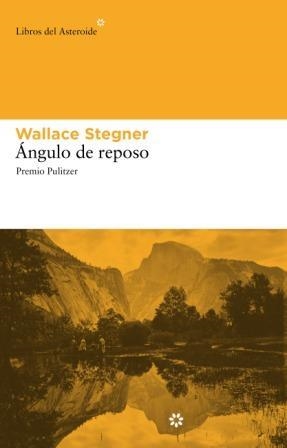 ÁNGULO DE REPOSO | 9788492663088 | STEGNER, WALLACE | Librería Castillón - Comprar libros online Aragón, Barbastro