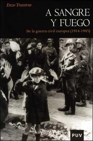 A SANGRE Y FUEGO | 9788437076584 | TRAVERSO, ENZO | Librería Castillón - Comprar libros online Aragón, Barbastro