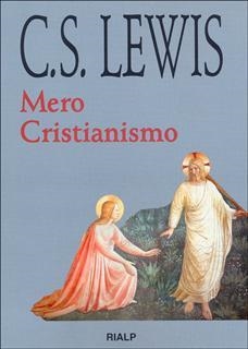 MERO CRISTIANISMO | 9788432130779 | LEWIS, CLIVE STAPLES | Librería Castillón - Comprar libros online Aragón, Barbastro