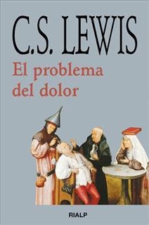 PROBLEMA DEL DOLOR, EL | 9788432130533 | LEWIS, CLIVE STAPLES | Librería Castillón - Comprar libros online Aragón, Barbastro