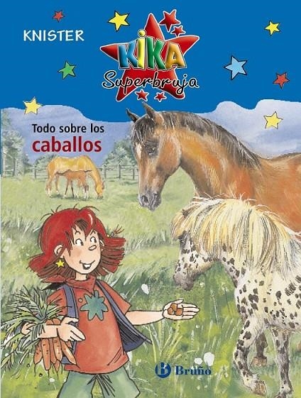 TODO SOBRE LOS CABALLOS - KIAKA SUPERBRUJA | 9788421682890 | KNISTER | Librería Castillón - Comprar libros online Aragón, Barbastro