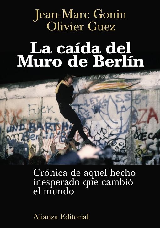 CAIDA DEL MURO DE BERLÍN, LA | 9788420687766 | GONIN, JEAN-MARC; GUEZ, OLIVIER | Librería Castillón - Comprar libros online Aragón, Barbastro