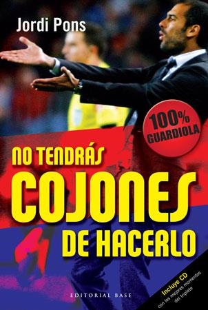 NO TENDRAS COJONES DE HACERLO + CD | 9788492437344 | PONS, JORDI | Librería Castillón - Comprar libros online Aragón, Barbastro