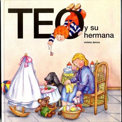 TEO Y SU HERMANA | 9788471767639 | DENOU, VIOLETA | Librería Castillón - Comprar libros online Aragón, Barbastro