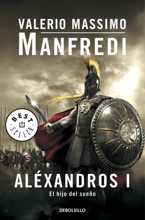 ALEXANDROS I : EL HIJO DEL SUEÑO - DEBOLSILLO | 9788497594400 | Valerio Massimo Manfredi | Librería Castillón - Comprar libros online Aragón, Barbastro