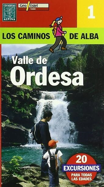 VALLE DE ORDESA - CAMINOS DE ALBA 1 | 9788496295254 | EDITORIAL ALPINA | Librería Castillón - Comprar libros online Aragón, Barbastro