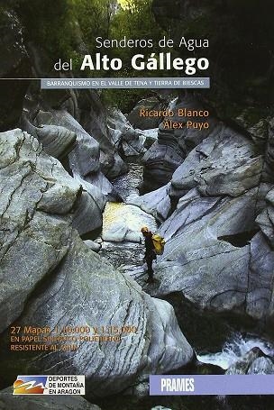 SENDEROS DE AGUA DEL ALTO GALLEGO + MAPAS | 9788483212929 | BLANCO, RICARDO; PUYO, ALEX | Librería Castillón - Comprar libros online Aragón, Barbastro