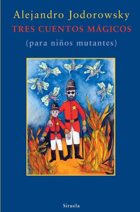 TRES CUENTOS MAGICOS (PARA NIÑOS MUTANTES) | 9788498413328 | JODOROWSKY, ALEJANDRO | Librería Castillón - Comprar libros online Aragón, Barbastro