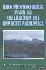 GUIA METODOLOGICA PARA LA EVALUACION IMPACTO AMBIE | 9788471146472 | CONESA FERNANDEZ-VITORA, VICENTE | Librería Castillón - Comprar libros online Aragón, Barbastro