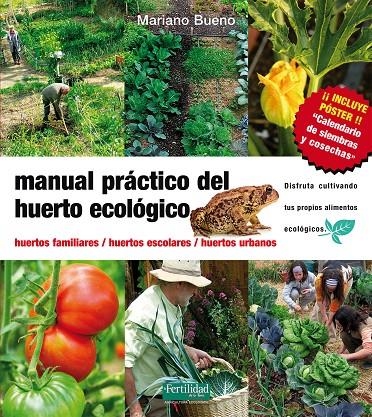 MANUAL PRÁCTICO DEL HUERTO ECOLÓGICO | 9788493630881 | BUENO BOSCH, MARIANO | Librería Castillón - Comprar libros online Aragón, Barbastro