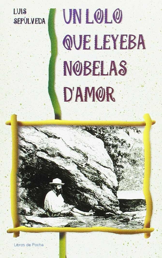 UN LOLO QUE LEYEBA NOBELAS D'AMOR | 9788480940078 | SEPULVEDA, LUIS | Librería Castillón - Comprar libros online Aragón, Barbastro