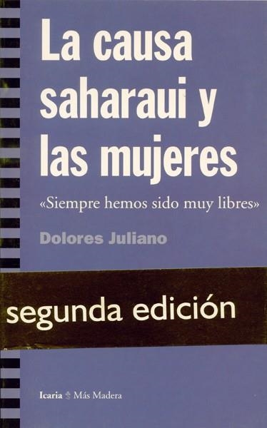 CAUSA SAHARAUI Y LAS MUJERES, LA | 9788474263541 | JULIANO, DOLORES | Librería Castillón - Comprar libros online Aragón, Barbastro