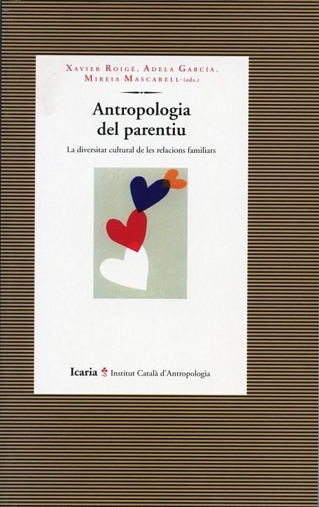 ANTROPOLOGIA DEL PARENTIU | 9788474263527 | ROIGE, XAVIER | Librería Castillón - Comprar libros online Aragón, Barbastro